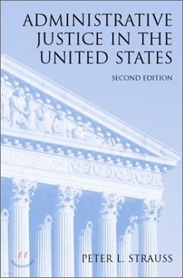 Administrative Justice in the United States