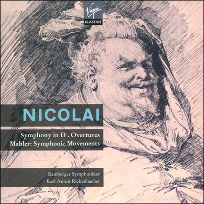 Karl Anton Rickenbacher ݶ:  D,  (Otto Nicolai: Symphony in D, Overtures / Malher: Symphonic movements)