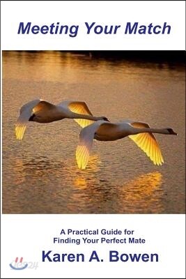 Meeting Your Match: A Pratical Guide for Finding Your Perfect Mate