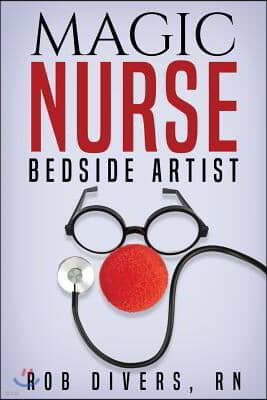 Magic Nurse - Bedside Artist