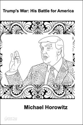 Trump's War: His Battle for America