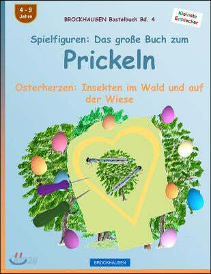 BROCKHAUSEN Bastelbuch Bd. 4: Spielfiguren - Das grosse Buch zum Prickeln: Osterherzen: Insekten im Wald und auf der Wiese