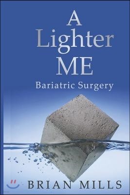 A Lighter Me: Bariatric Surgery