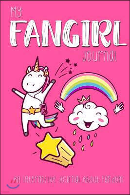 My Fangirl Journal: An Interactive Journal about Fandom