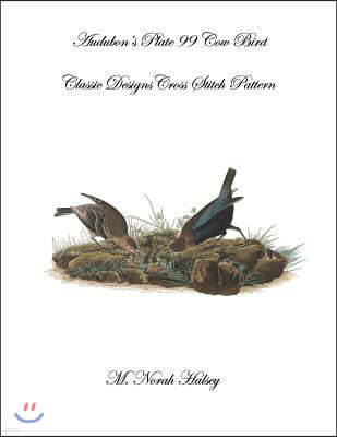 Audubon's Plate 99 Cow Bird: Classic Designs Cross Stitch Patterns