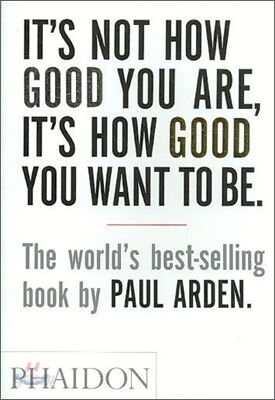 It's Not How Good You Are, It's How Good You Want to Be