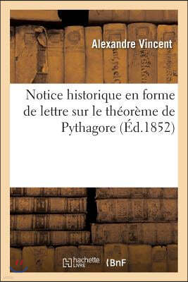 Notice Historique En Forme de Lettre Sur Le Théorème de Pythagore