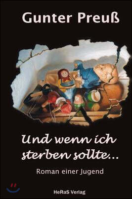 Und Wenn Ich Sterben Sollte ...: Roman Einer Jugend