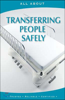 All about Transferring People Safely