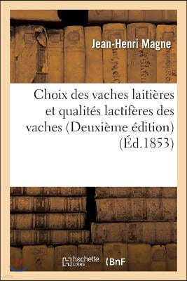 Choix Des Vaches Laitières Et Qualités Lactifères Des Vaches Deuxième Édition