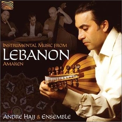 Andre Hajj And Ensemble - Instrumental Music From Lebanon