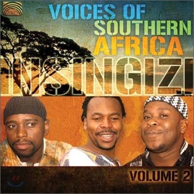 Insingizi - Voices Of Southern Africa Volume 2