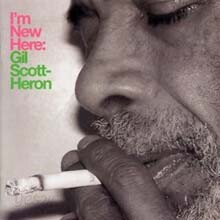 Gil Scott Heron - I'm New Here