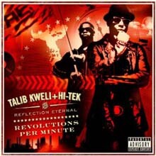 Reflection Eternal (Talib Kweli & HiTek) - Revolutions Per Minute