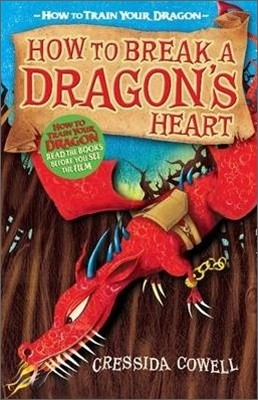 How to Train Your Dragon: How to Break a Dragon's Heart