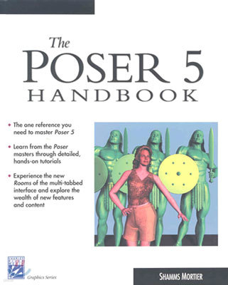 The Poser 5 Handbook (Graphics Series)