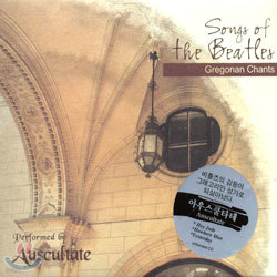 Auscultate - Gregorian Chant : Songs Of The Beatles
