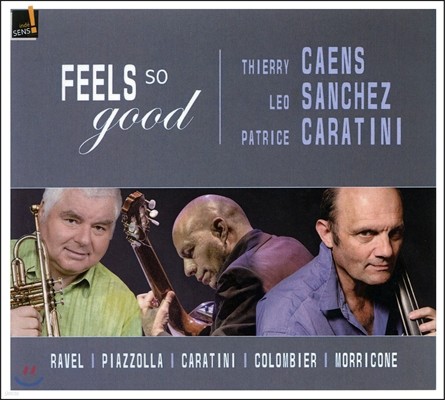 Thierry Caens / Leo Sanchez ô    ¡  (Feels So Good - Chuck Mangione / Ravel / Piazzolla / Morricone) Ƽ Ĳ,  ü, Ʈ īƼ
