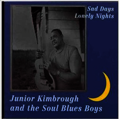 Junior Kimbrough - Sad Days Lonely Nights (Vinyl LP)