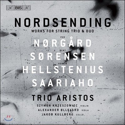 Trio Aristos 노르드센딩, 북쪽으로부터의 송신 - 현을 위한 삼중주와 이중주 (Nordsending - Works for String Trio & Duo) 트리오 아리스토스
