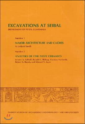 Excavations at Seibal, Department of Peten, Guatemala