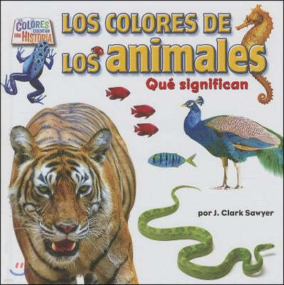 Los Colores de Los Animales (Animal Colors): Que Significan
