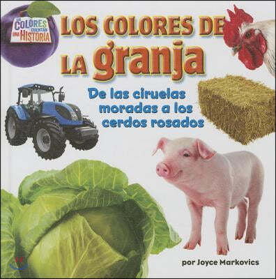 Los Colores de la Granja (Farm Colors): de Las Ciruelas Moradas a Los Cerdos Rosados