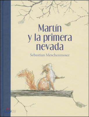 Mart? y la primera nevada / Martin and the First Snow