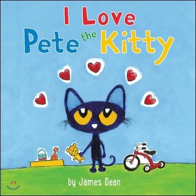 Pete the Kitty: I Love Pete the Kitty: A Valentine's Day Book for Kids