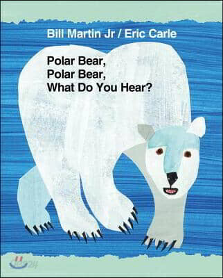 Polar Bear, Polar Bear, What Do You Hear?