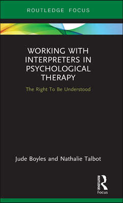 Working with Interpreters in Psychological Therapy