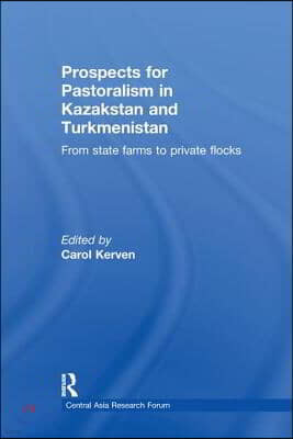 Prospects for Pastoralism in Kazakstan and Turkmenistan