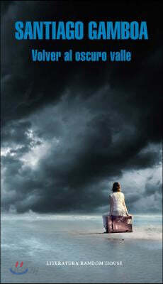 Volver Al Oscuro Valle / Return to the Dark Valley
