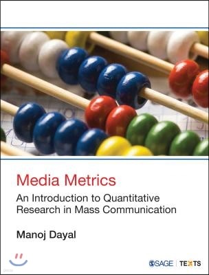 Media Metrics: An Introduction to Quantitative Research in Mass Communication