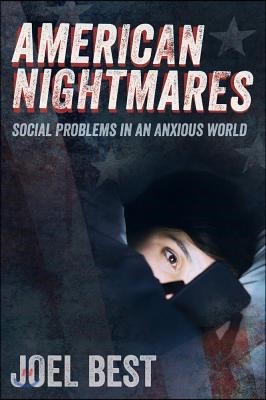 American Nightmares: Social Problems in an Anxious World