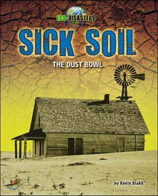 Sick Soil: The Dust Bowl