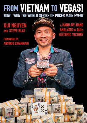 From Vietnam to Vegas!: How I Won the World Series of Poker Main Event