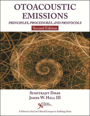 Otoacoustic Emissions: Principles, Procedures, and Protocols