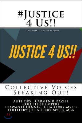 #Justice 4 Us!!: Collective Voices Speaking Out