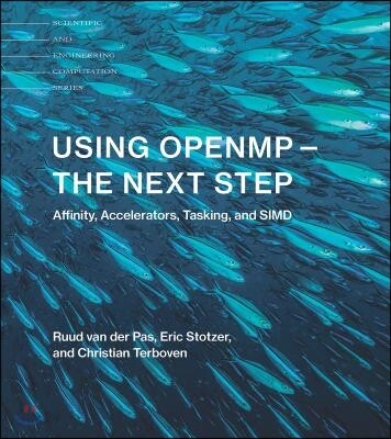 Using OpenMP-The Next Step: Affinity, Accelerators, Tasking, and SIMD
