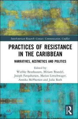 Practices of Resistance in the Caribbean