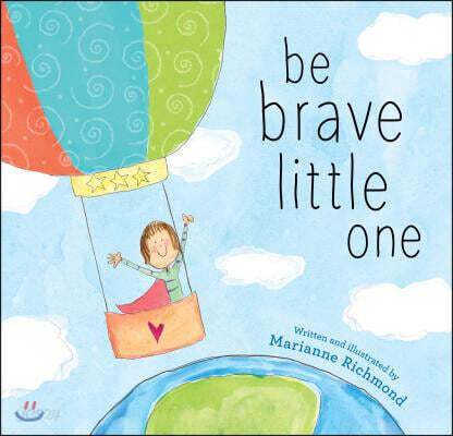 Be Brave Little One