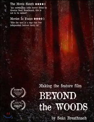 Making the feature film: Beyond the Woods: Making the feature film: Beyond the Woods