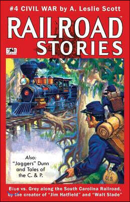 Createspace Independent Publishing Platform Railroad Stories #4: Civil War and Tales of Jaggers Dunn