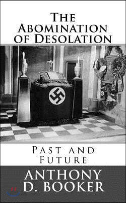 The Abomination of Desolation: Past and Future