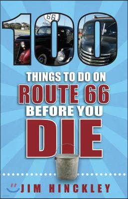 100 Things to Do on Route 66 Before You Die