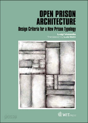 Open Prison Architecture: Design Criteria for a New Prison Typology