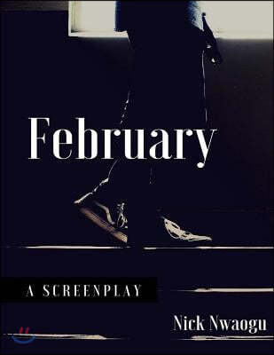 February: A Screenplay