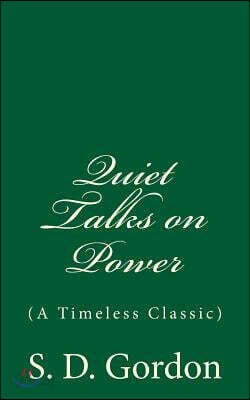 Quiet Talks on Power: (a Timeless Classic)