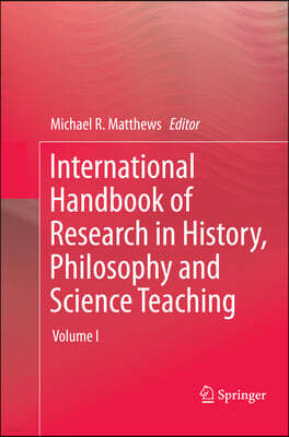 International Handbook of Research in History, Philosophy and Science Teaching